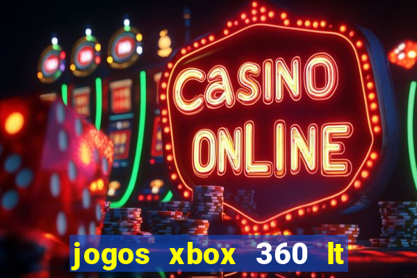 jogos xbox 360 lt 3.0 download
